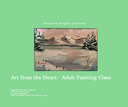 20221105 Art from the Heart Adult Painting Class.png