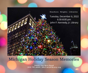 Image for Michigan Holiday Season Memories  12-6-22 rev..png