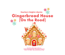 20221101 Gingerbread House On the Road.png